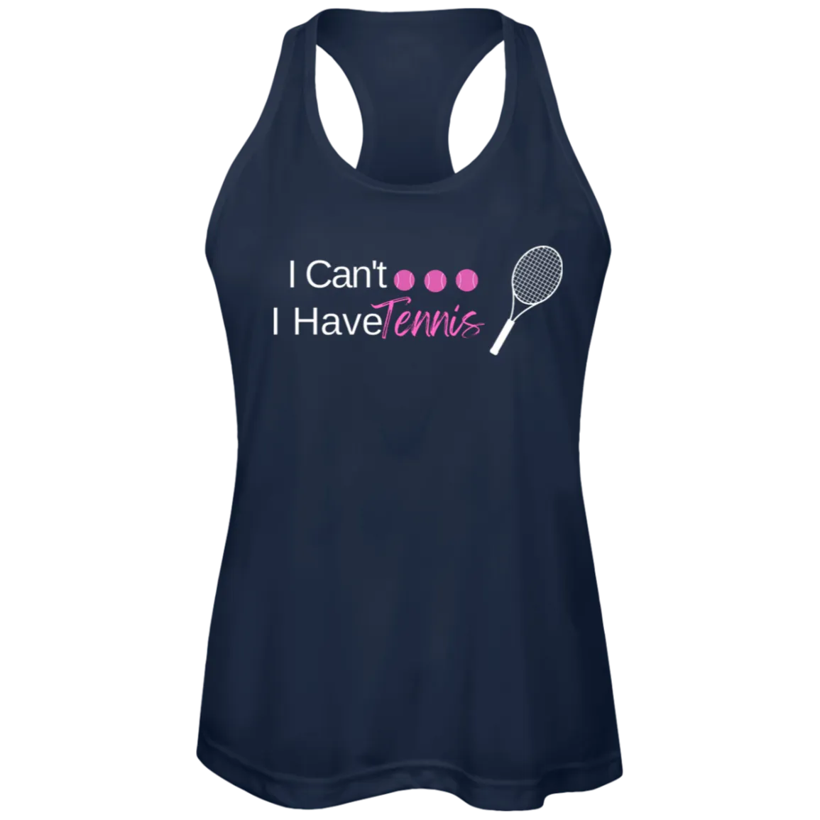 I Can't I have Tennis Ladies Tennis Performance Tank
