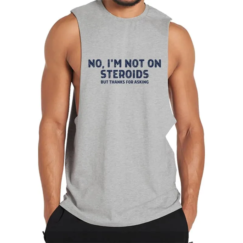 No, I'm Not on Steroids Tank
