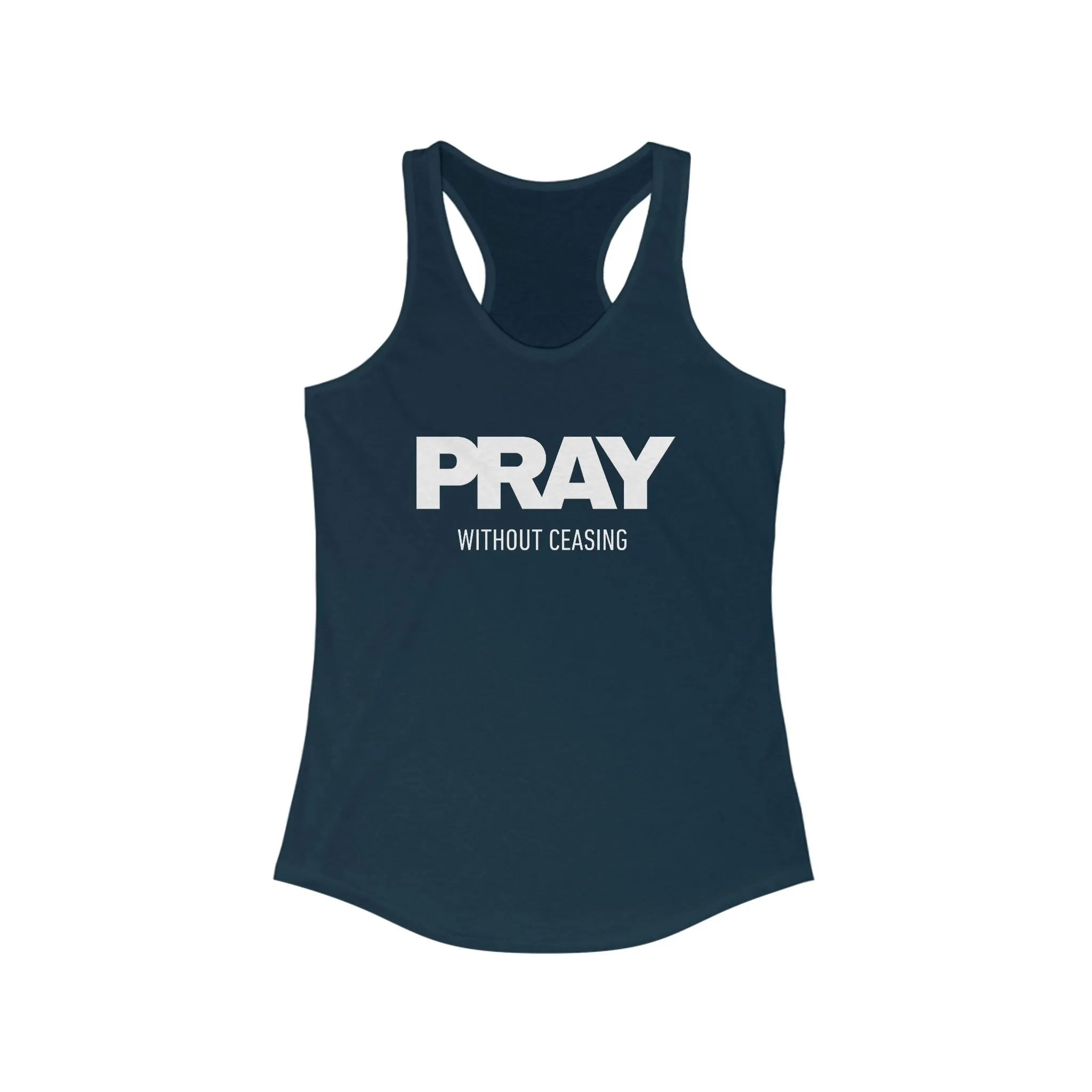 Pray without Ceasing Women's Ideal Racerback Tank