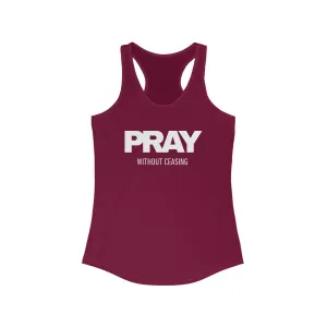 Pray without Ceasing Women's Ideal Racerback Tank