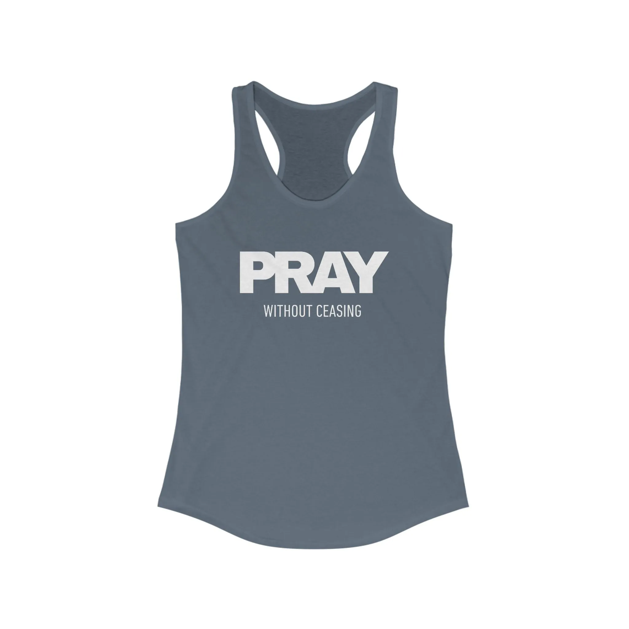 Pray without Ceasing Women's Ideal Racerback Tank
