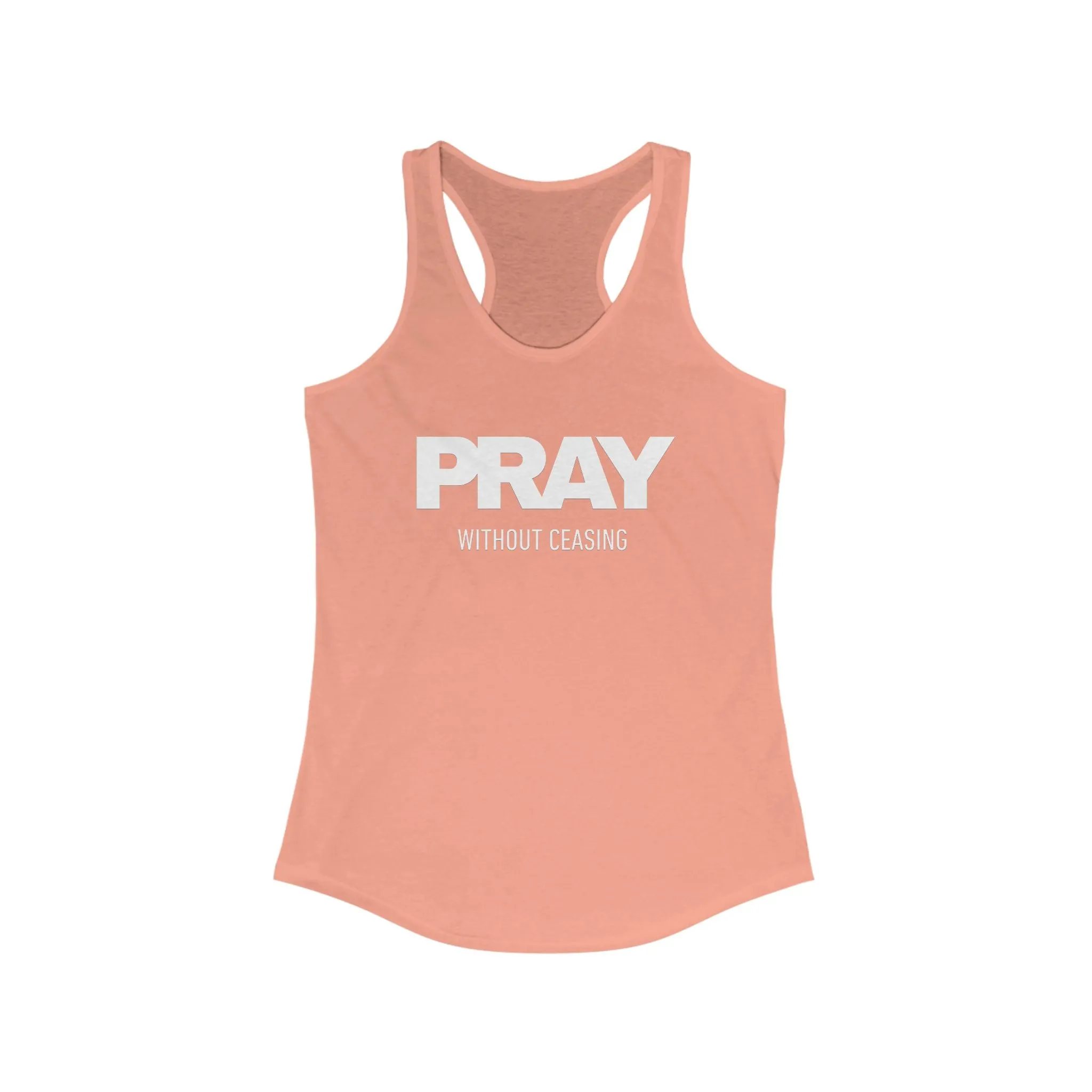 Pray without Ceasing Women's Ideal Racerback Tank