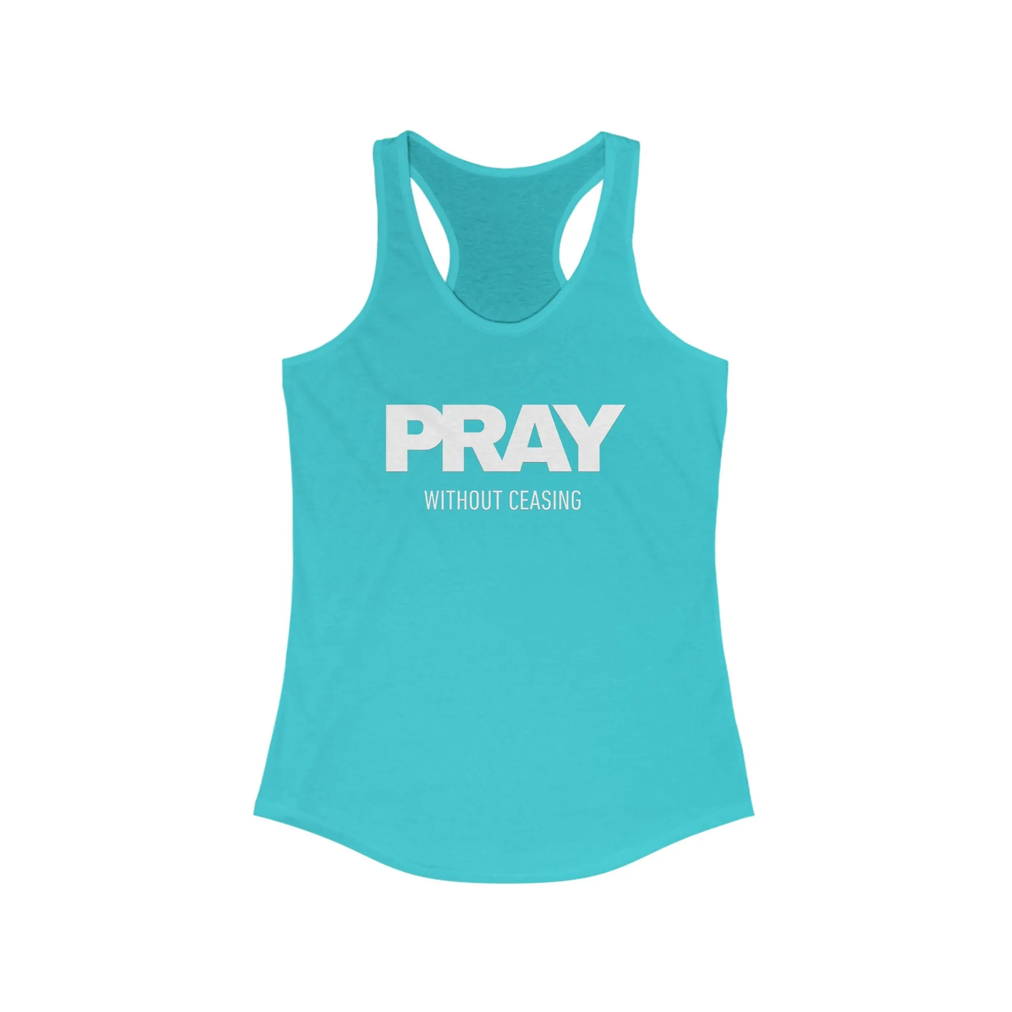 Pray without Ceasing Women's Ideal Racerback Tank